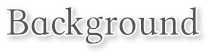 Background Background